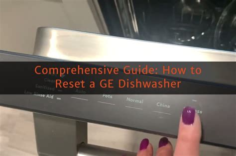 ge dishwasher reset|Comprehensive Guide: How to Reset a GE Dishwasher